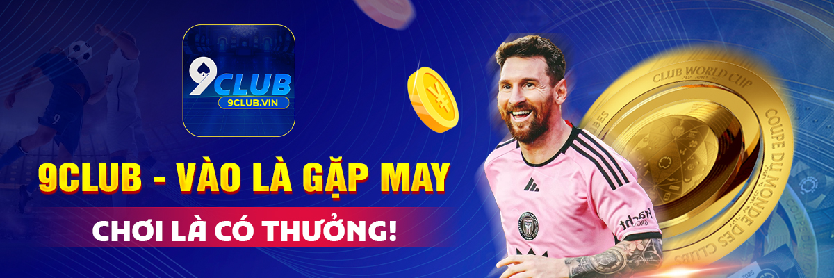 Giới thiệu 9Club Khuyến mãi đa dạng