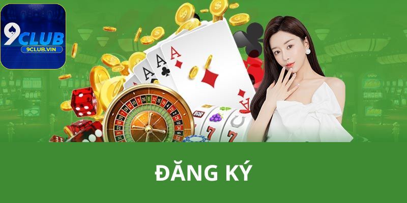 Các bước hướng dẫn đăng ký 9Club chi tiết nhất