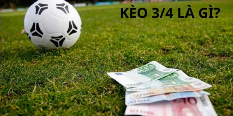 Cách tính thắng và thua trong kèo chấp 3/4