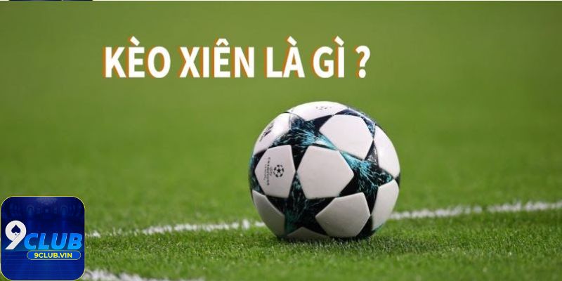 Cách tính cược kèo xiên hiệu quả và đơn giản