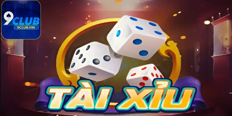 Tài xỉu 9Club là gì?